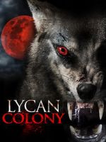 Watch Lycan Colony Megavideo