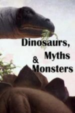 Watch Dinosaurs, Myths and Monsters Megavideo