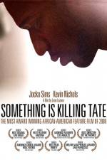 Watch Something Is Killing Tate Megavideo