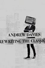 Watch Andrew Davies: Rewriting the Classics Megavideo