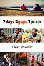 Watch 7 Days 2 Guys 1 Juicer Megavideo