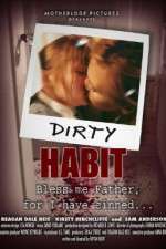 Watch Dirty Habit Megavideo
