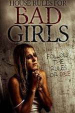 Watch House Rules for Bad Girls Megavideo