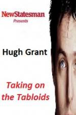 Watch Hugh Grant - Taking on the Tabloids Megavideo