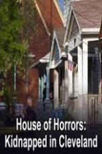 Watch House of Horrors Kidnapped in Cleveland Megavideo