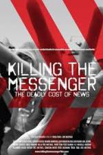 Watch Killing the Messenger: The Deadly Cost of News Megavideo