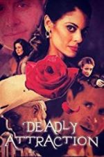 Watch Deadly Attraction Megavideo