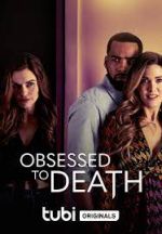 Watch Obsessed to Death Megavideo