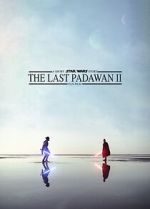 Watch The Last Padawan 2 Megavideo