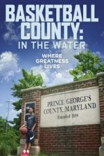 Watch Basketball County: In The Water Megavideo