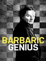 Watch Barbaric Genius Megavideo
