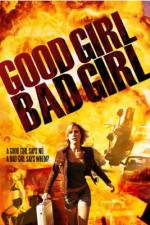 Watch Good Girl, Bad Girl Megavideo