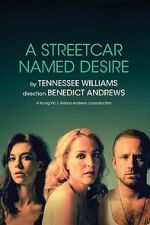 Watch National Theatre Live: A Streetcar Named Desire Megavideo