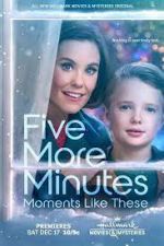 Watch Five More Minutes: Moments Like These Megavideo