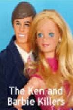 Watch The Ken and Barbie Killers Megavideo