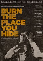 Watch Burn the Place you Hide Megavideo