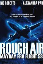 Watch Rough Air Danger on Flight 534 Megavideo