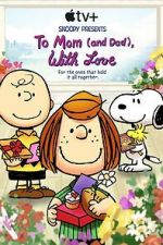 Watch Snoopy Presents: To Mom (and Dad), with Love (TV Special 2022) Megavideo