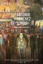 Watch The Death of Antonio Sanchez Lomas Megavideo