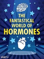 Watch The Fantastical World of Hormones with Professor John Wass Megavideo
