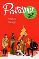 Watch Pentatonix: A Not So Silent Night Megavideo