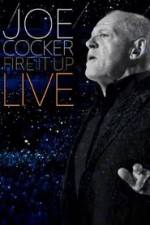 Watch Joe Cocker: Fire it Up Live Megavideo