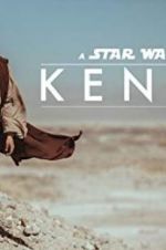 Watch Kenobi: A Star Wars Fan Film Megavideo