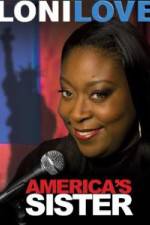 Watch Loni Love America's Sister Megavideo