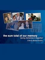Watch The Sum Total of Our Memory: Facing Alzheimer\'s Together Megavideo