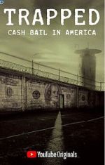 Watch Trapped: Cash Bail in America Megavideo