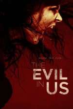 Watch The Evil in Us Megavideo