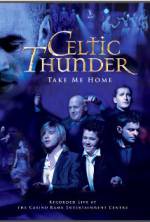 Watch Celtic Thunder: Take Me Home Megavideo