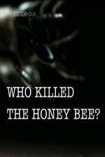 Watch Who Killed the Honey Bee Megavideo