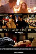 Watch Me You and Five Bucks Megavideo