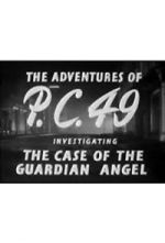 Watch The Adventures of P.C. 49: Investigating the Case of the Guardian Angel Megavideo