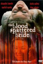 Watch The Blood Spattered Bride Megavideo