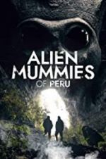 Watch Alien Mummies of Peru Megavideo