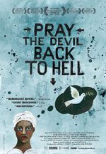 Watch Pray the Devil Back to Hell Megavideo