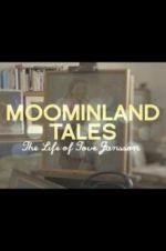 Watch Moominland Tales: The Life of Tove Jansson Megavideo