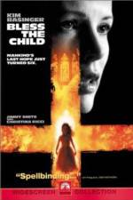 Watch Bless the Child Megavideo