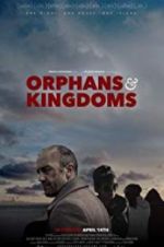 Watch Orphans & Kingdoms Megavideo