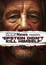 Watch VICE News Presents: Epstein Didn't Kill Himself Megavideo