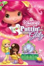 Watch Strawberry Shortcake: Puttin on the Glitz Megavideo