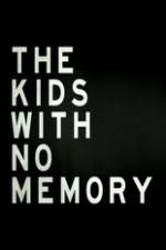 Watch The Kids With no Memory Megavideo