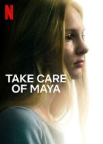 Watch Take Care of Maya Megavideo