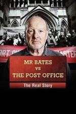 Watch Mr Bates vs the Post Office: The Real Story Megavideo