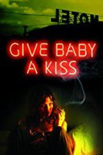 Watch Give Baby a Kiss Megavideo