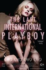 Watch The Last International Playboy Megavideo