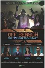 Watch Off Season: The Lex Morrison Story Megavideo