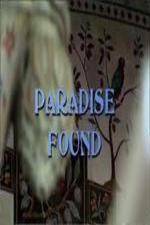 Watch Paradise Found - Islamic Architecture and Arts Megavideo